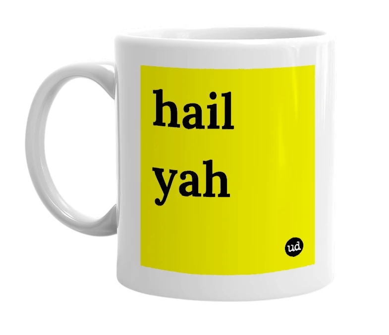 White mug with 'hail yah' in bold black letters