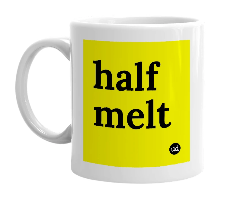 White mug with 'half melt' in bold black letters