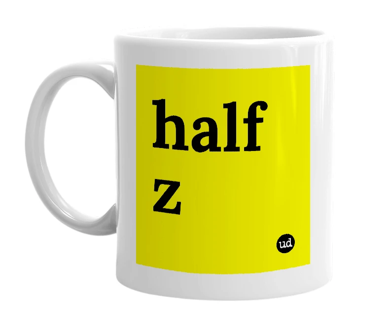 White mug with 'half z' in bold black letters