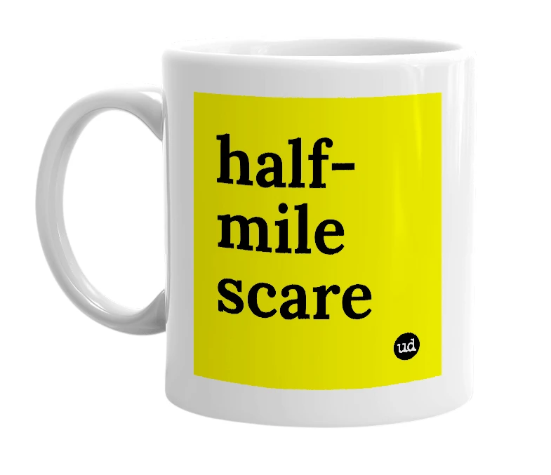 White mug with 'half-mile scare' in bold black letters