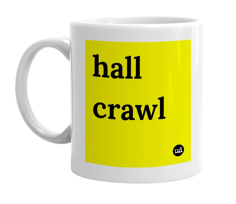 White mug with 'hall crawl' in bold black letters