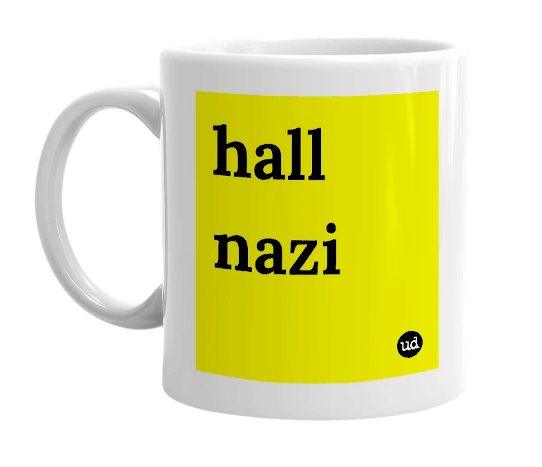 White mug with 'hall nazi' in bold black letters