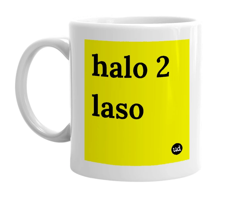 White mug with 'halo 2 laso' in bold black letters