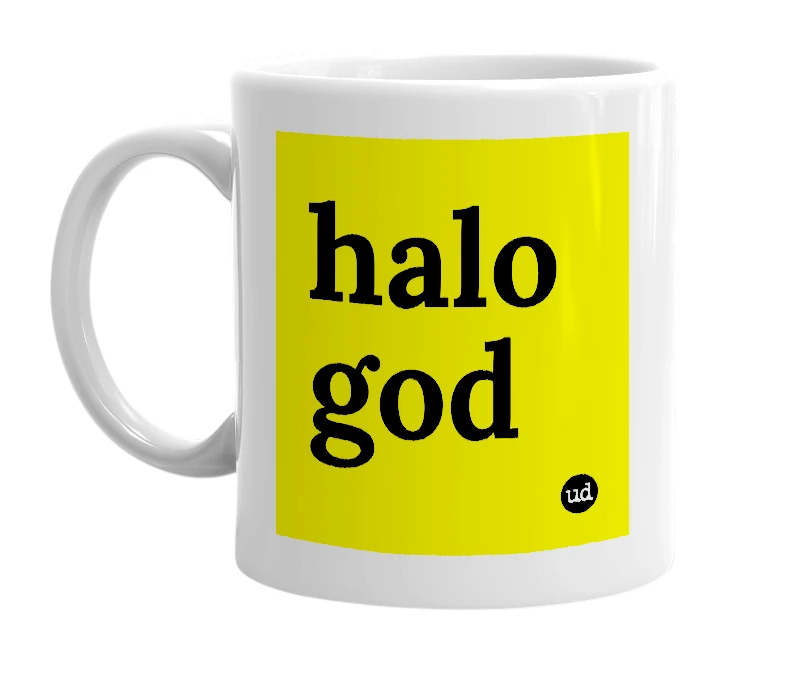 White mug with 'halo god' in bold black letters