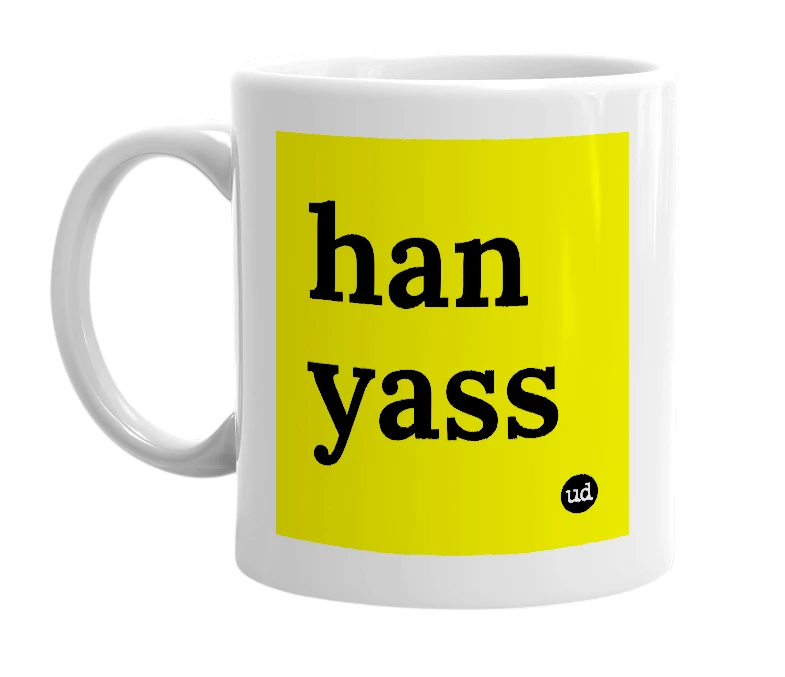 White mug with 'han yass' in bold black letters