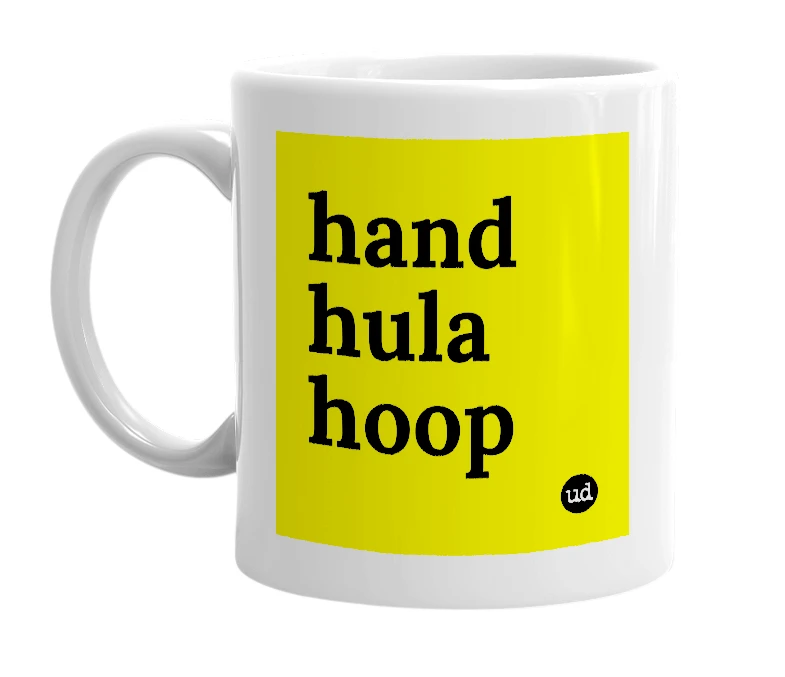 White mug with 'hand hula hoop' in bold black letters