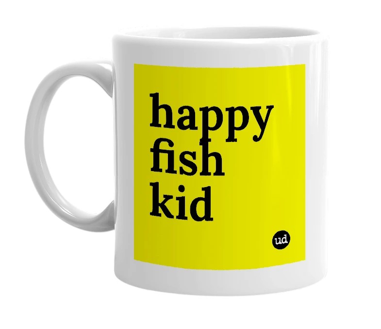 White mug with 'happy fish kid' in bold black letters