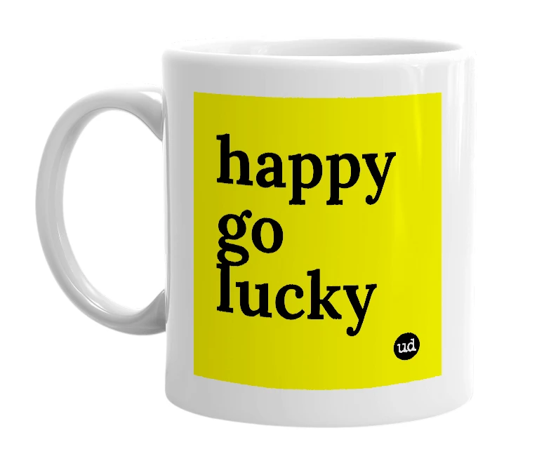 White mug with 'happy go lucky' in bold black letters