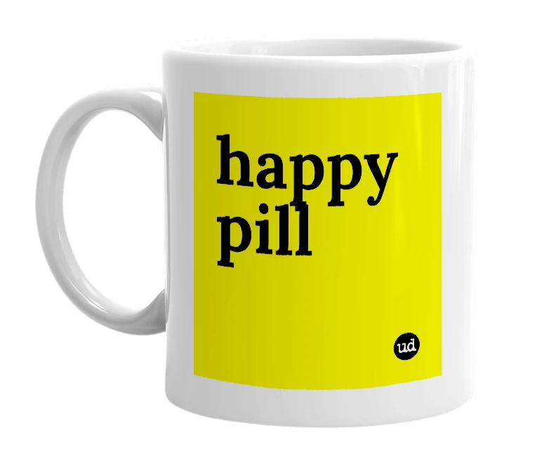 White mug with 'happy pill' in bold black letters