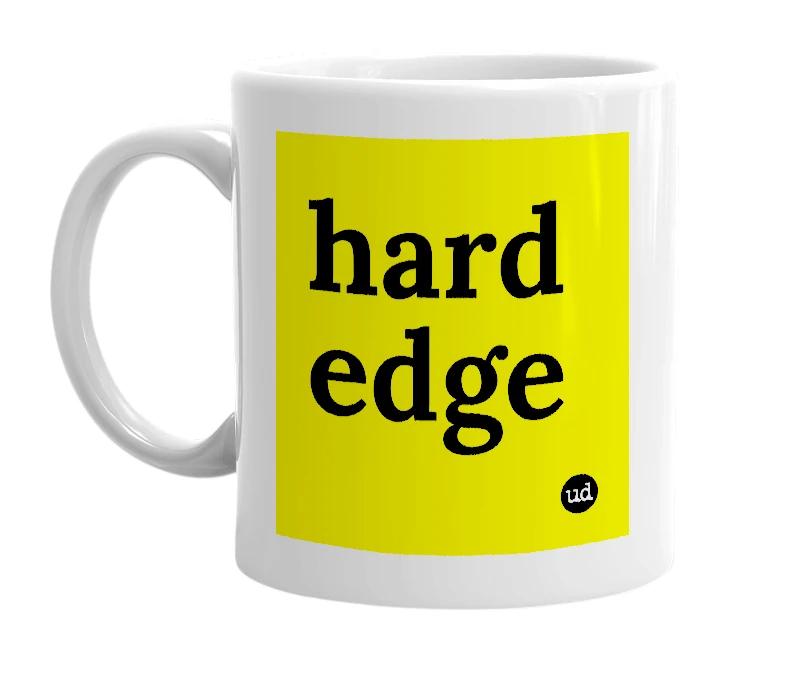 White mug with 'hard edge' in bold black letters