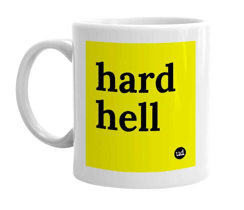 White mug with 'hard hell' in bold black letters