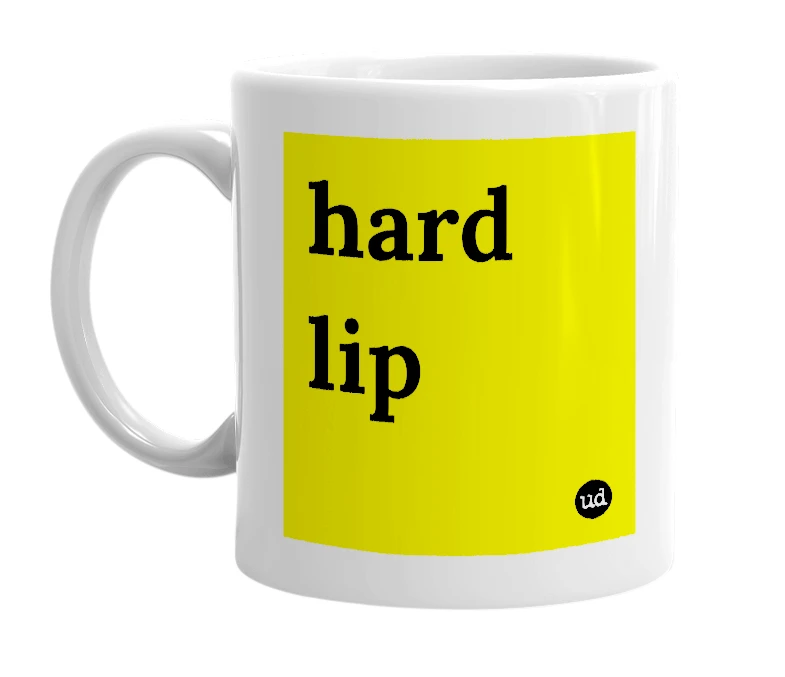 White mug with 'hard lip' in bold black letters