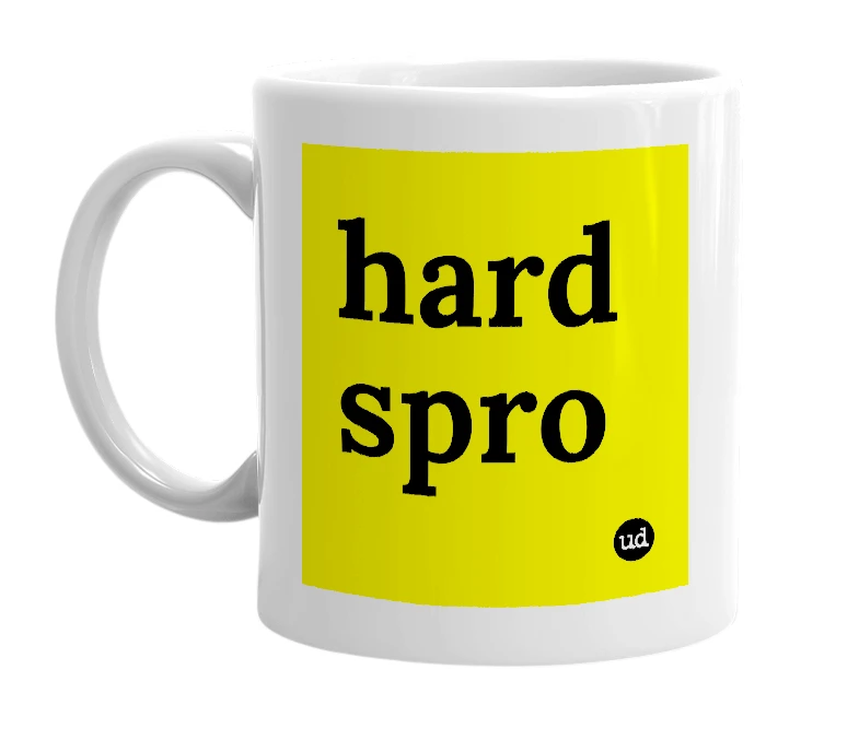 White mug with 'hard spro' in bold black letters