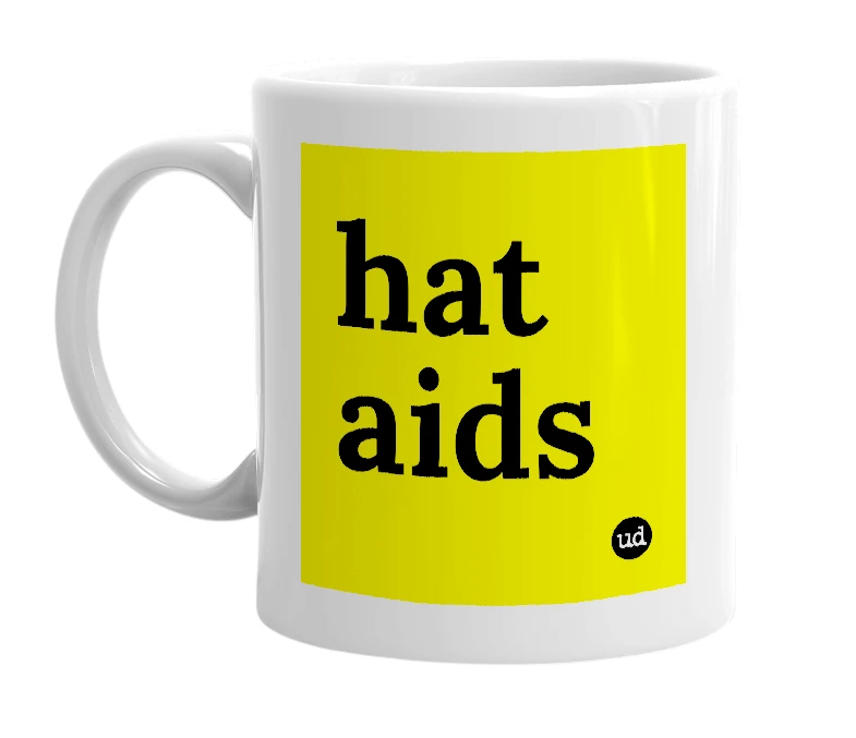 White mug with 'hat aids' in bold black letters