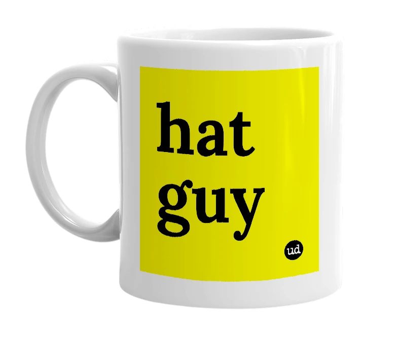 White mug with 'hat guy' in bold black letters