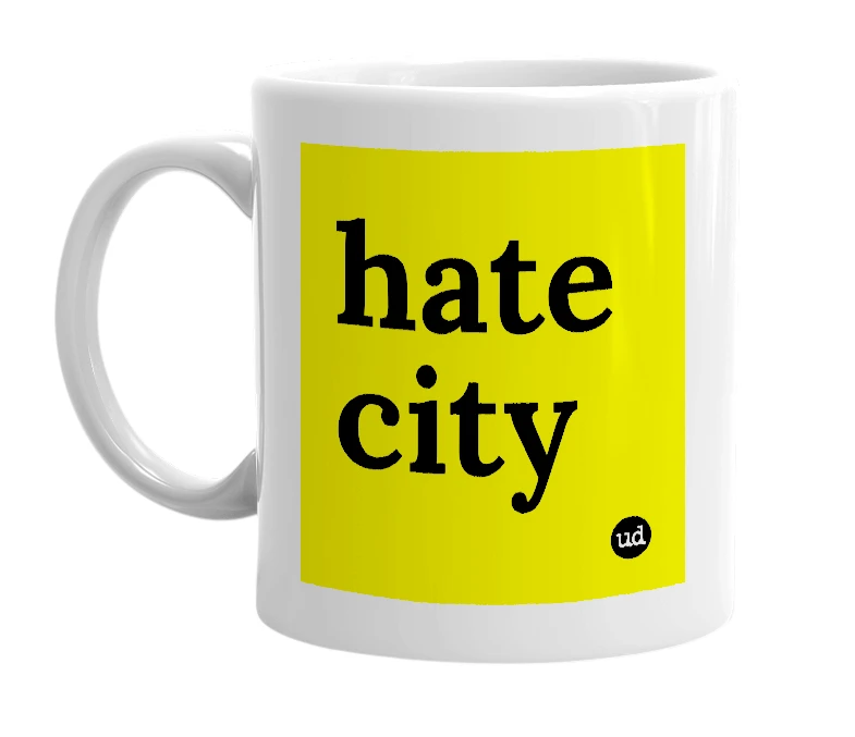 White mug with 'hate city' in bold black letters