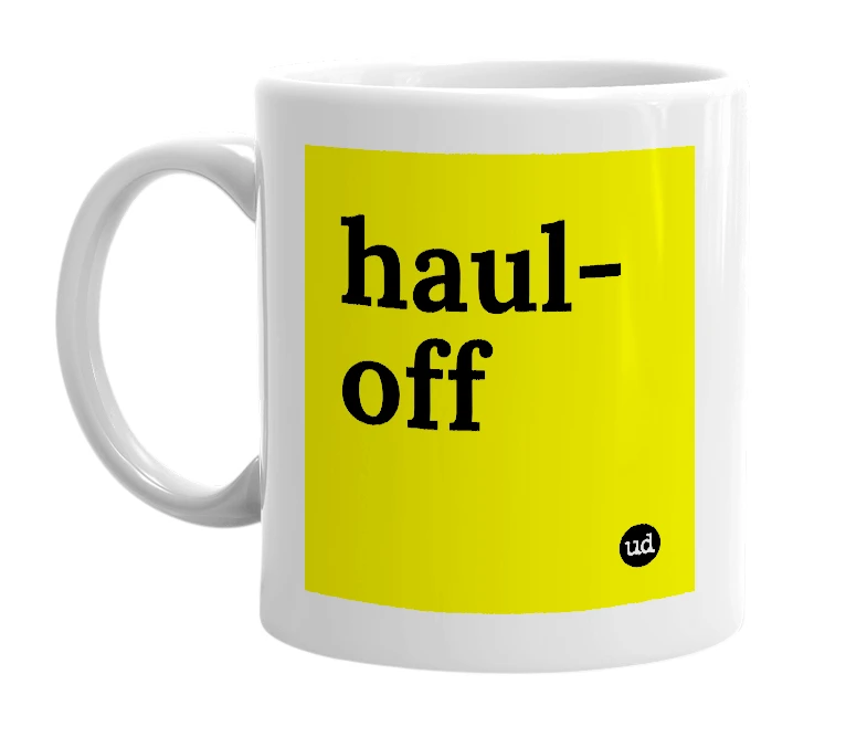 White mug with 'haul-off' in bold black letters