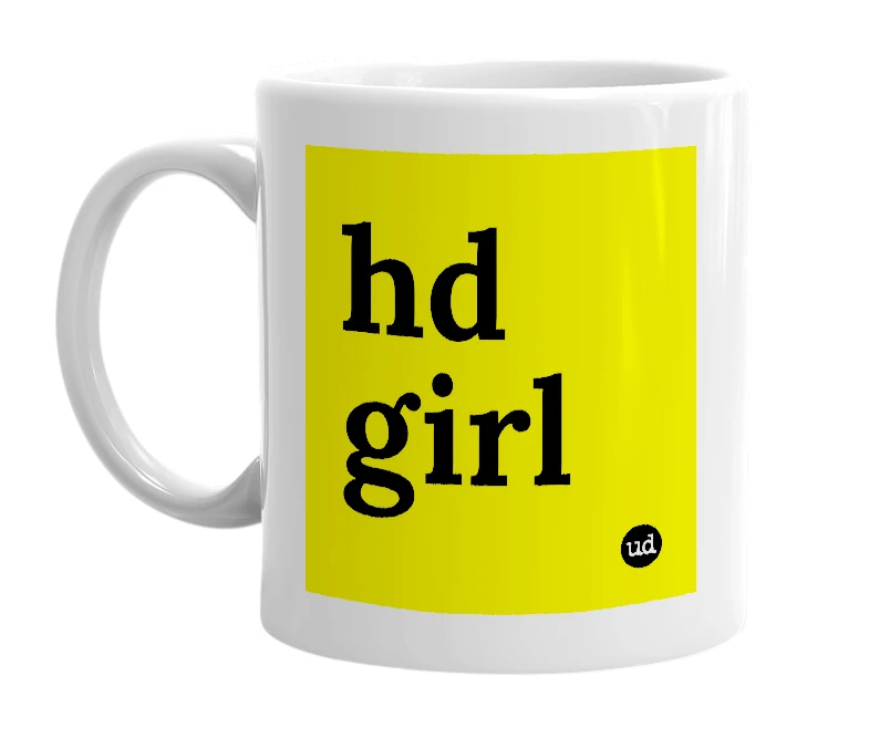 White mug with 'hd girl' in bold black letters