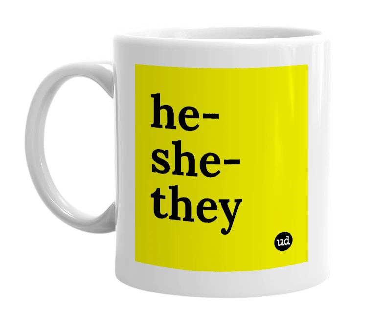 White mug with 'he-she-they' in bold black letters