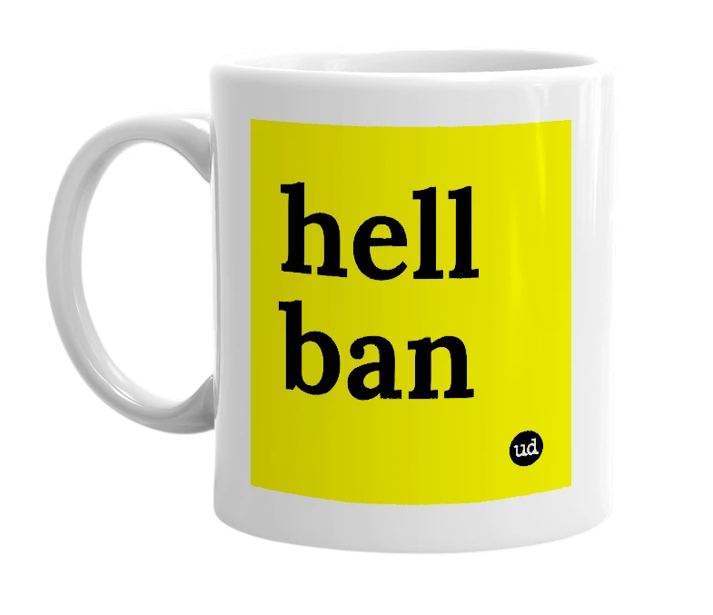 White mug with 'hell ban' in bold black letters