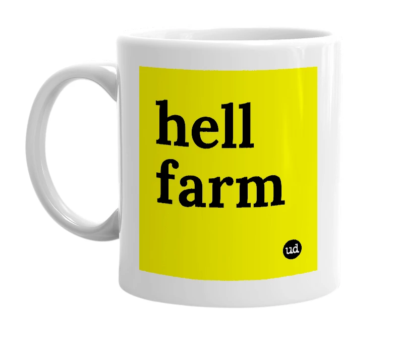 White mug with 'hell farm' in bold black letters