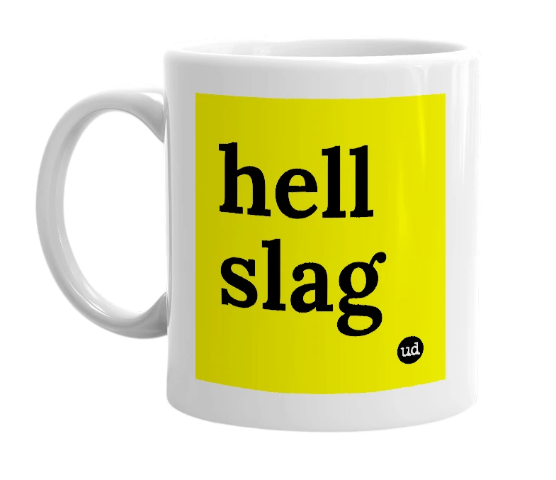 White mug with 'hell slag' in bold black letters