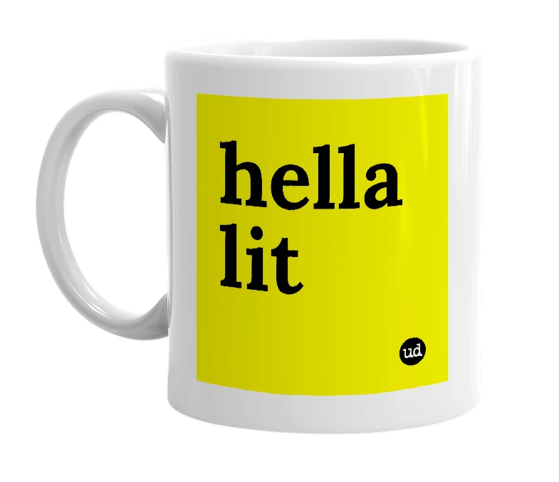 White mug with 'hella lit' in bold black letters