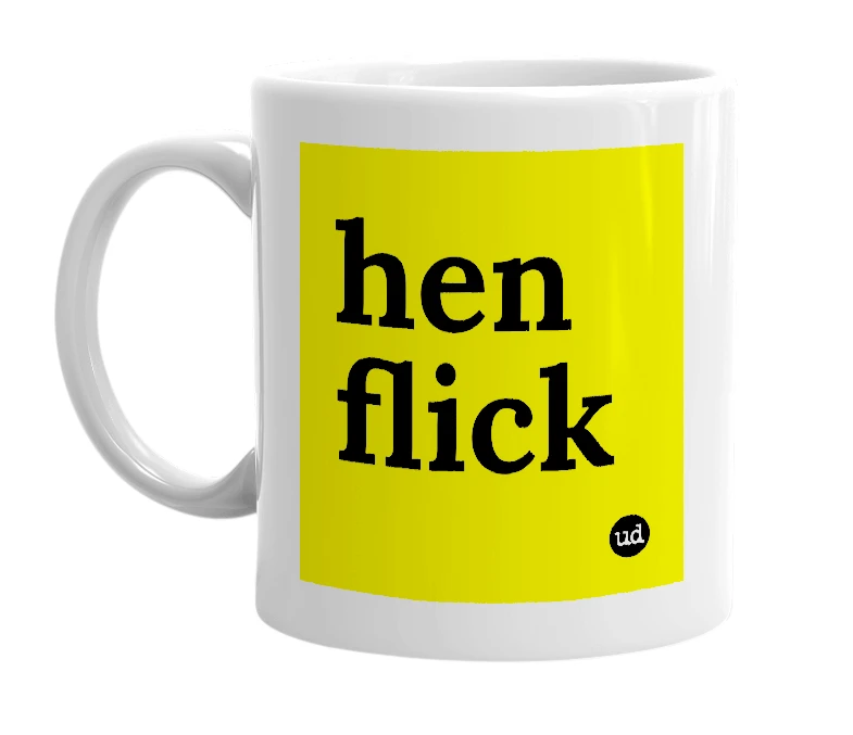 White mug with 'hen flick' in bold black letters