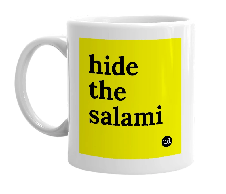 White mug with 'hide the salami' in bold black letters