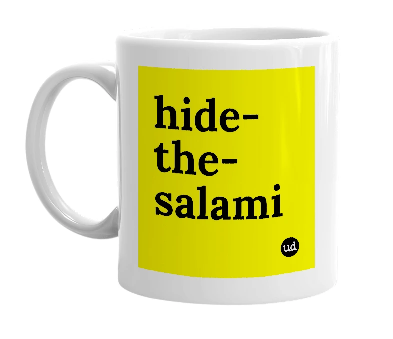 White mug with 'hide-the-salami' in bold black letters