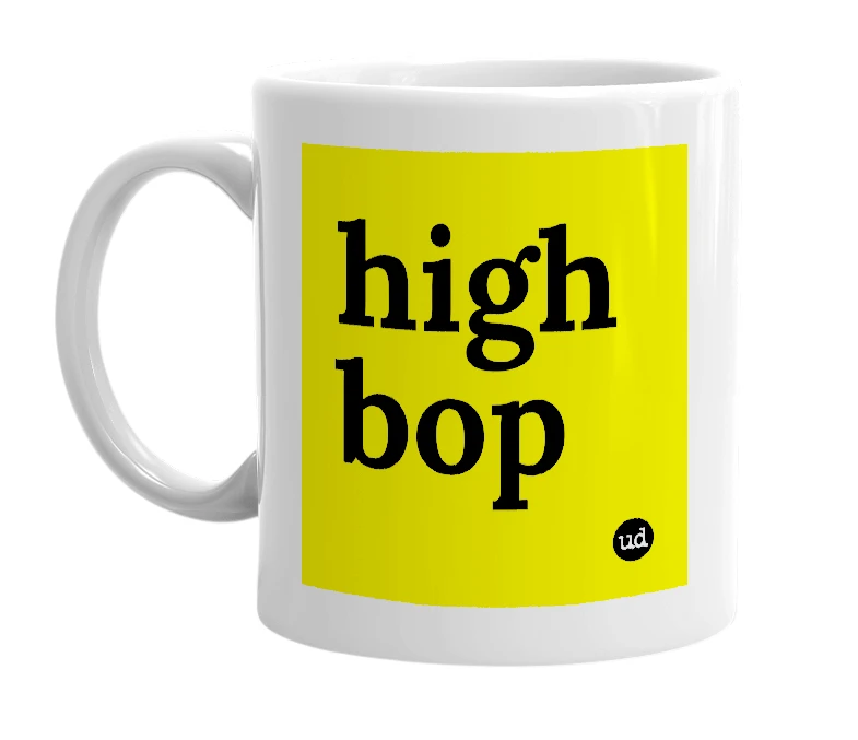 White mug with 'high bop' in bold black letters