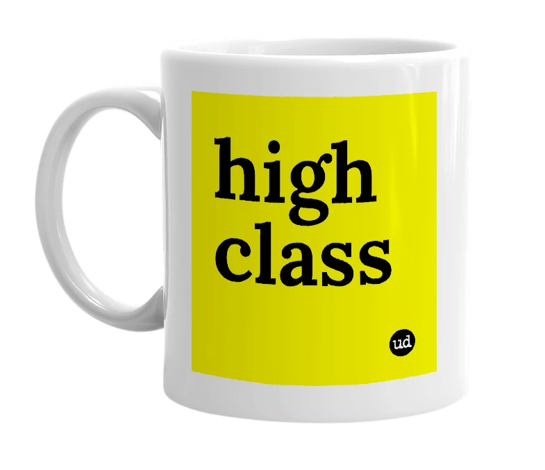 White mug with 'high class' in bold black letters