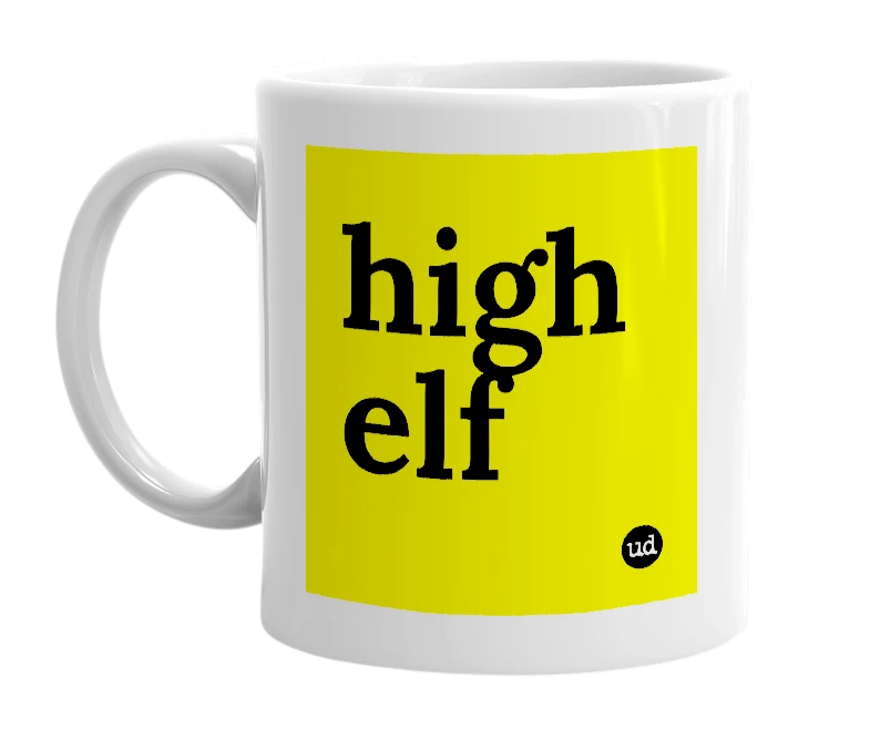 White mug with 'high elf' in bold black letters