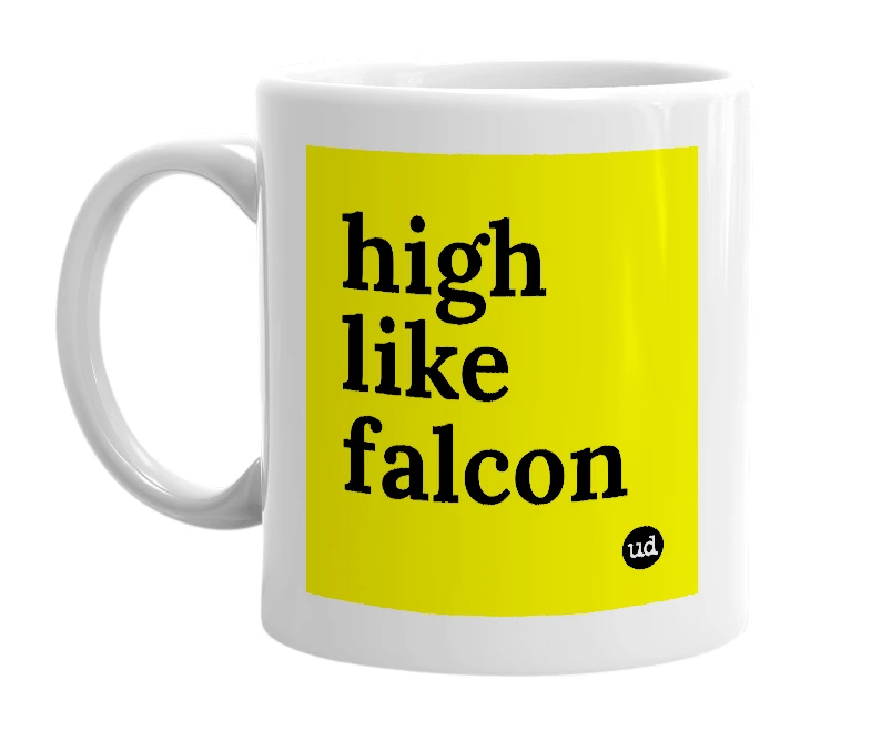 White mug with 'high like falcon' in bold black letters