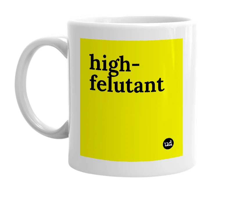 White mug with 'high-felutant' in bold black letters