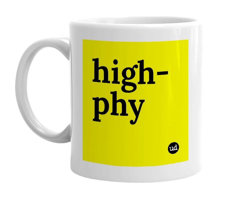 White mug with 'high-phy' in bold black letters