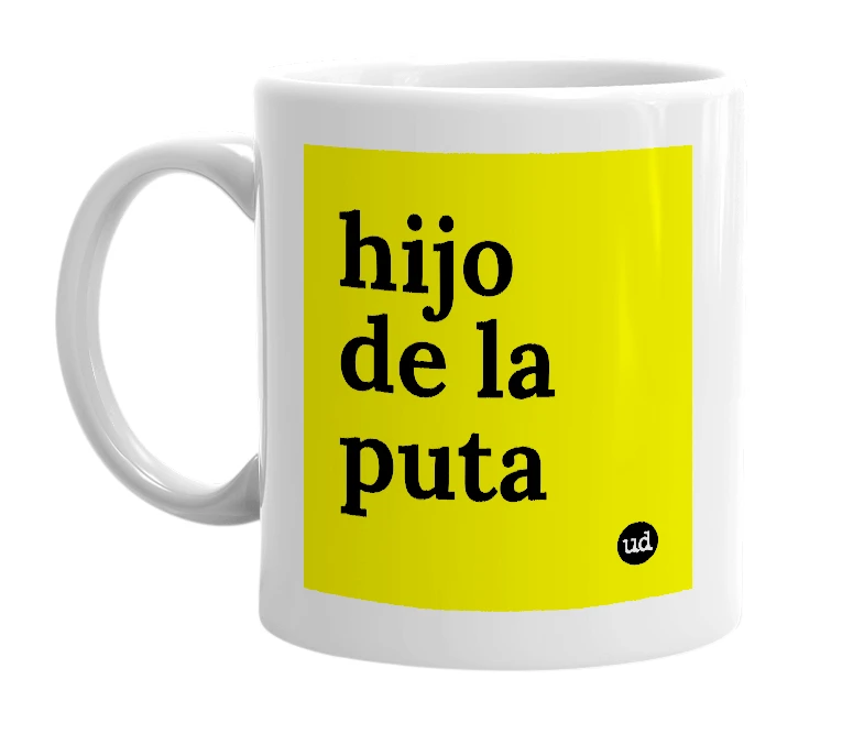 White mug with 'hijo de la puta' in bold black letters