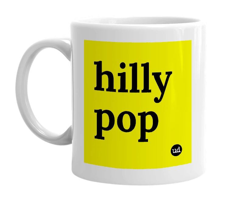 White mug with 'hilly pop' in bold black letters