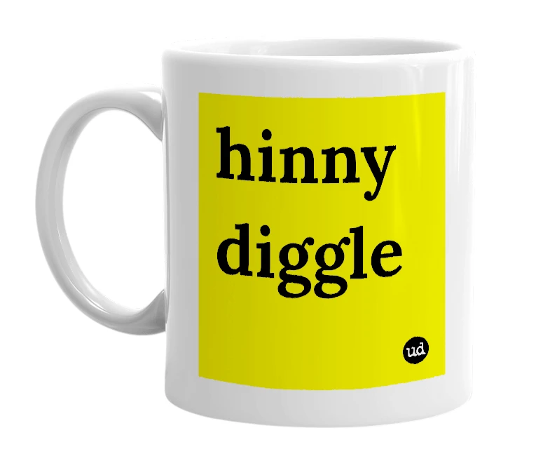 White mug with 'hinny diggle' in bold black letters