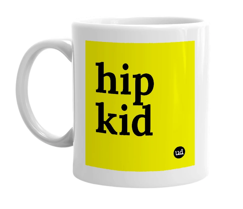 White mug with 'hip kid' in bold black letters