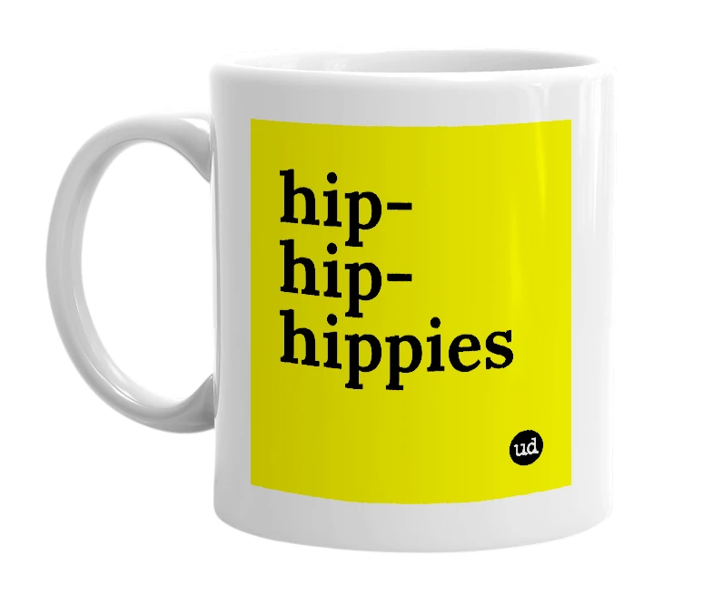 White mug with 'hip-hip-hippies' in bold black letters