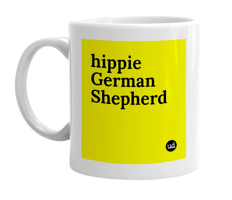 White mug with 'hippie German Shepherd' in bold black letters