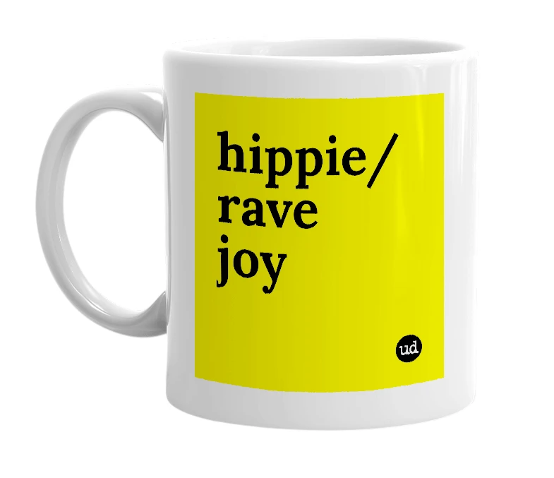 White mug with 'hippie/rave joy' in bold black letters