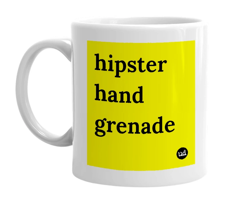 White mug with 'hipster hand grenade' in bold black letters