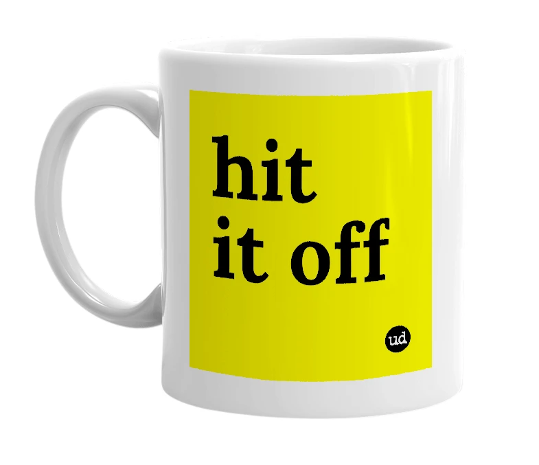 White mug with 'hit it off' in bold black letters