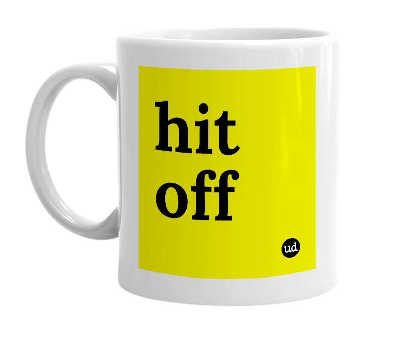 White mug with 'hit off' in bold black letters