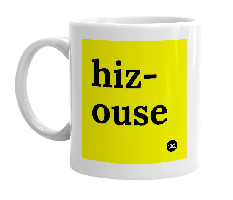 White mug with 'hiz-ouse' in bold black letters