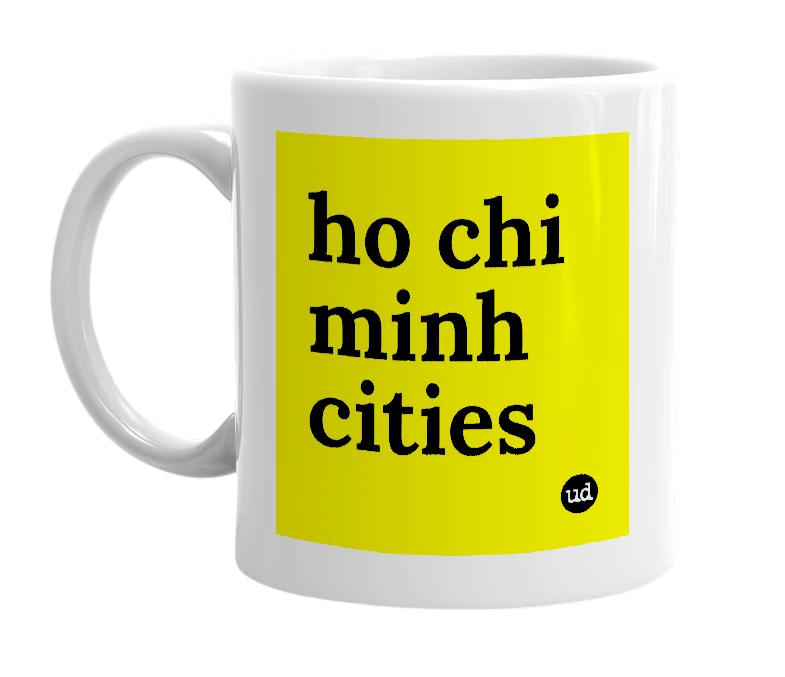 White mug with 'ho chi minh cities' in bold black letters