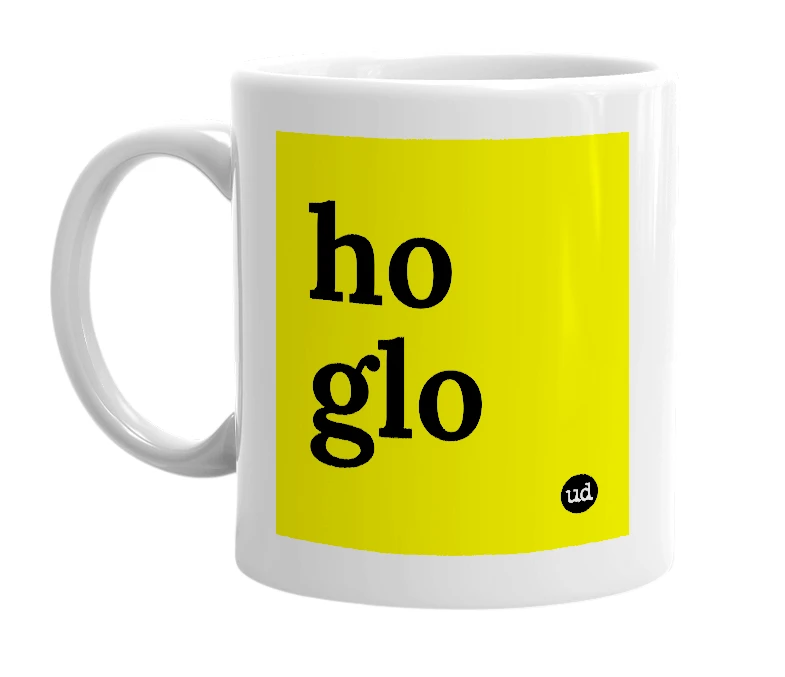 White mug with 'ho glo' in bold black letters
