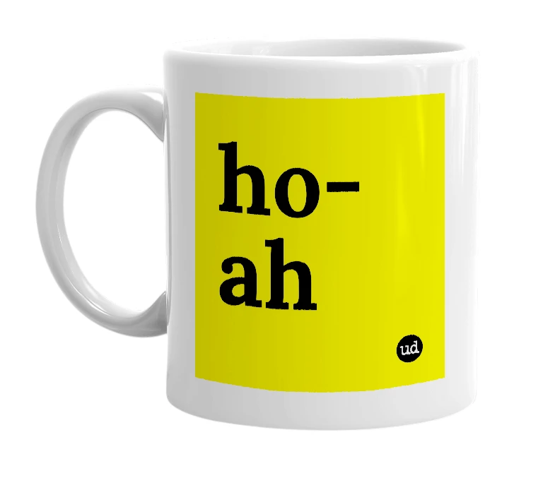 White mug with 'ho-ah' in bold black letters